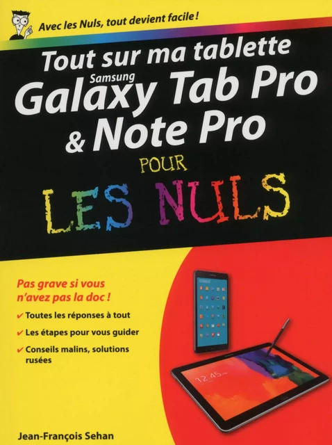 Tout sur ma tablette Samsung Galaxy TabPRO et NotePRO pour les Nuls - Jean-François Sehan - edi8