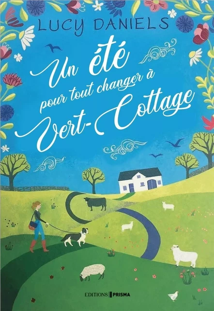 Un été pour tout changer à Vert-Cottage - Lucy Daniels - Editions Prisma