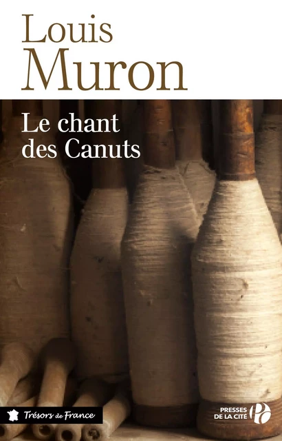 Le Chant des canuts - Louis Muron - Place des éditeurs