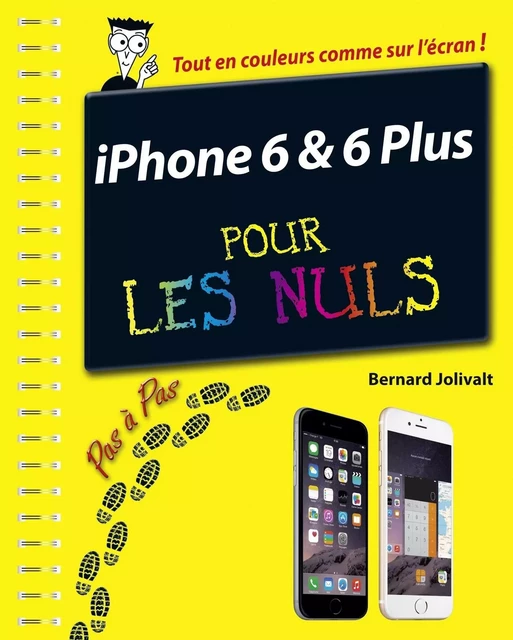 iPhone 6 et 6 Plus Pas à pas Pour les Nuls - Bernard Jolivalt - edi8