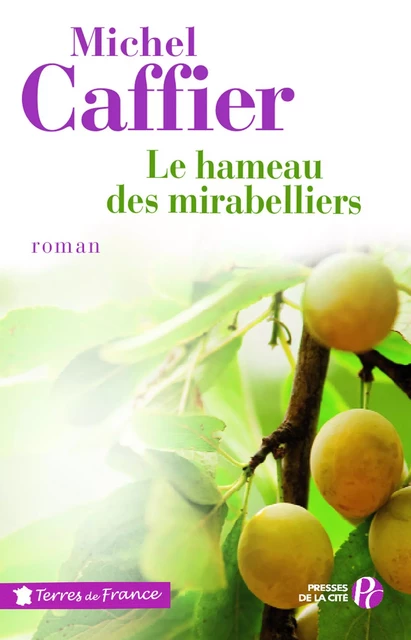 Le Hameau des mirabelliers - Michel Caffier - Place des éditeurs