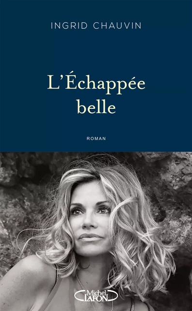 L'échappée belle - Ingrid Chauvin - Michel Lafon