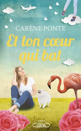 Et ton coeur qui bat - Carène Ponte - Michel Lafon