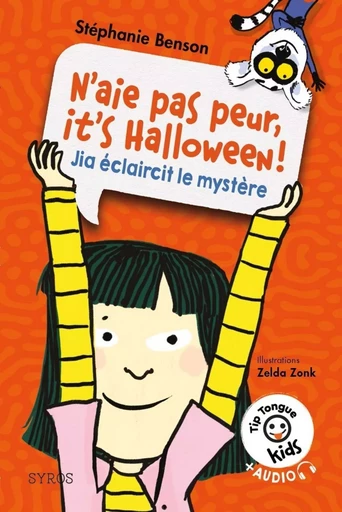 N'aie pas peur, it's Halloween ! - Jia éclaircit le mystère - Tip Tongue Kids - Stéphanie Benson - Nathan