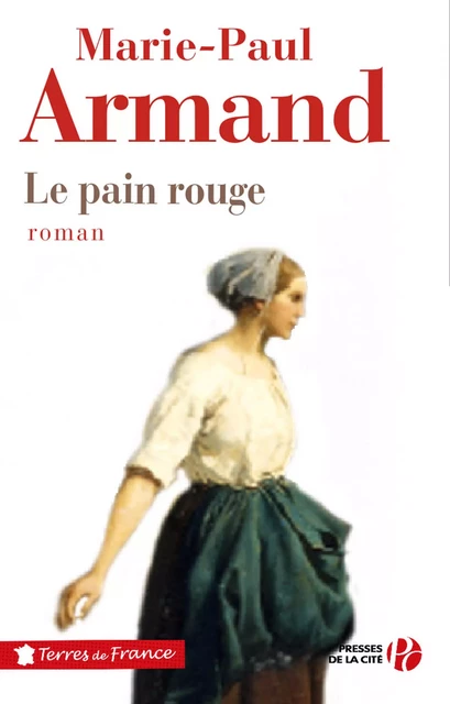 Le Pain rouge - Marie-Paul Armand - Place des éditeurs