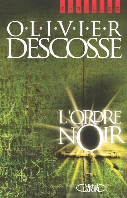 L'ordre noir - Olivier Descosse - Michel Lafon