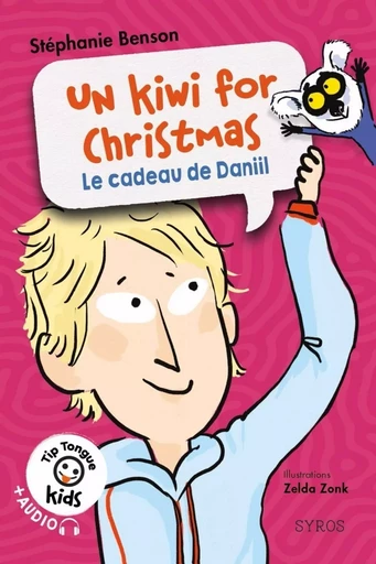 Un kiwi for Christmas - Le cadeau de Daniil - Tip Tongue Kids - Stéphanie Benson - Nathan