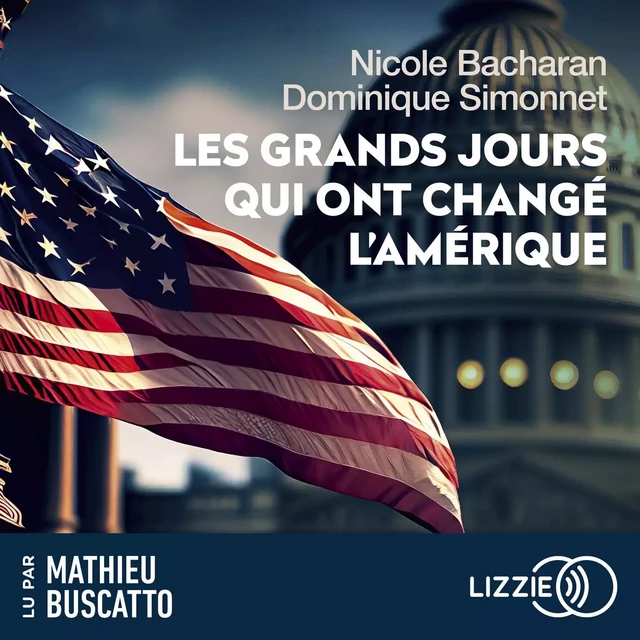 Les Grands jours qui ont changé l'Amérique - Nicole Bacharan, Dominique Simonnet - Univers Poche