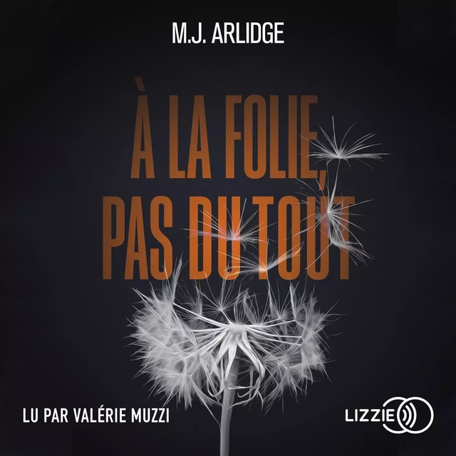 A la folie, pas du tout - M. J. Arlidge - Univers Poche