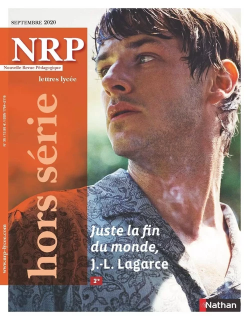 Juste la fin du monde, J.-L Lagarce - Hors-série N°35 - NRP Lycée Septembre 2020 -  Collectif - Nathan