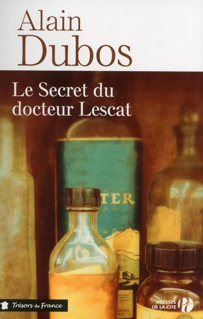 Le Secret du docteur Lescat - Alain Dubos - Place des éditeurs