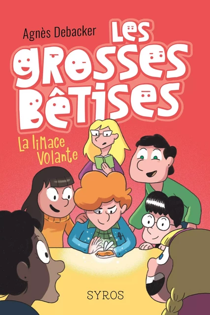 Les grosses bêtises : La limace volante - Agnès Debacker - Nathan