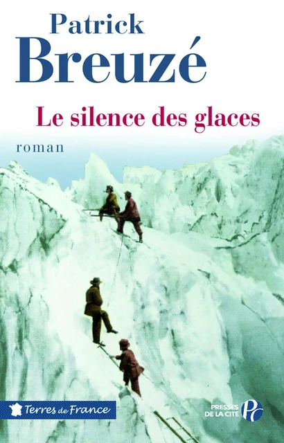 Le Silence des glaces - Patrick Breuzé - Place des éditeurs