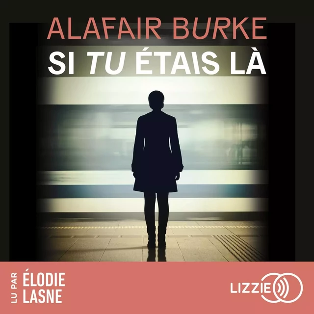 Si tu étais là - Alafair Burke - Univers Poche