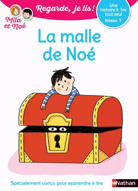 Regarde, je lis - Lecture CP niveau 1 - La malle de Noé - Éric Battut - Nathan