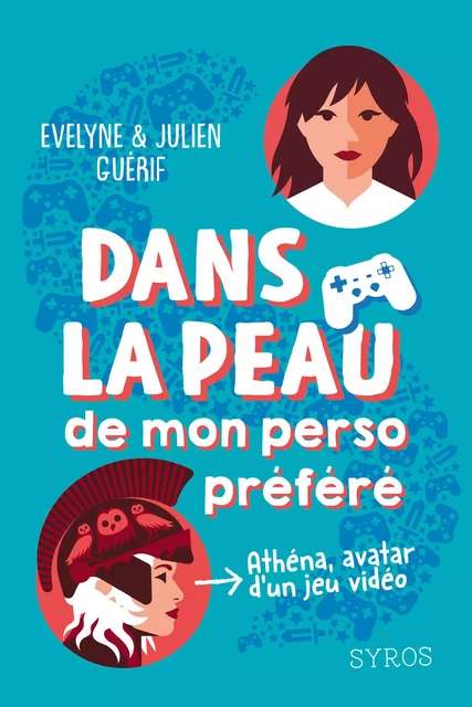 Dans la peau de mon perso préféré - Julien Guérif, Evelyne Guérif - Nathan