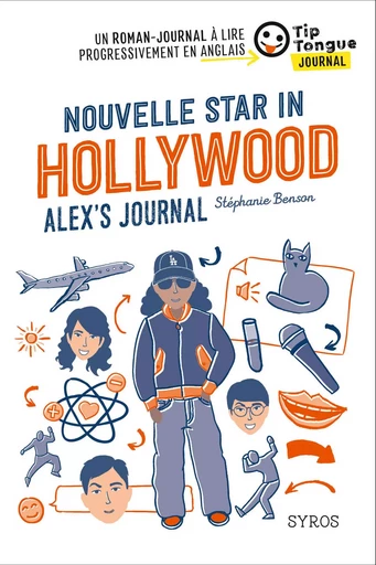 Nouvelle Star in Hollywood - Alex's Journal - collection Tip Tongue - A2 intermédiaire - 12/14 ans - Stéphanie Benson - Nathan