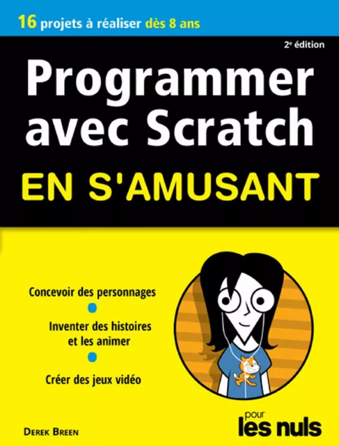 Programmer avec Scratch pour les Nuls en s'amusant mégapoche - Derek Breen - edi8