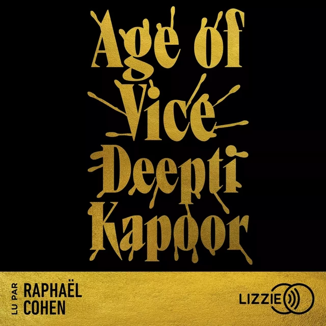 Age of Vice - Deepti Kapoor - Univers Poche