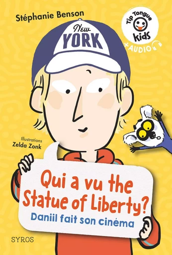 Qui a vu the Statue of Liberty? Daniil fait son cinéma - Tip Tongue Kids - Stéphanie Benson - Nathan