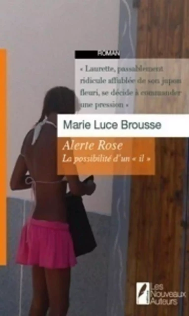 Alerte rose, la possibilité d'un il - Marie-luce Brousse - Les nouveaux auteurs