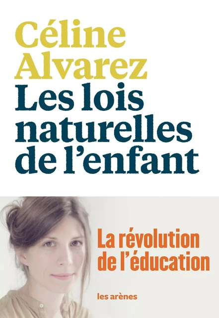 Les Lois naturelles de l'enfant - Céline Alvarez - Groupe Margot