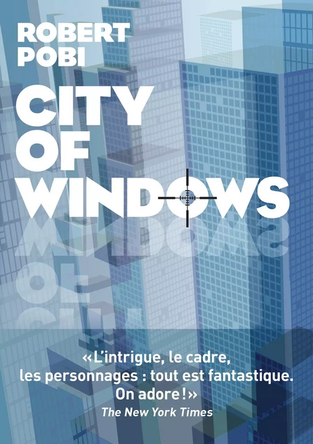 City of windows - Robert Pobi - Groupe Margot