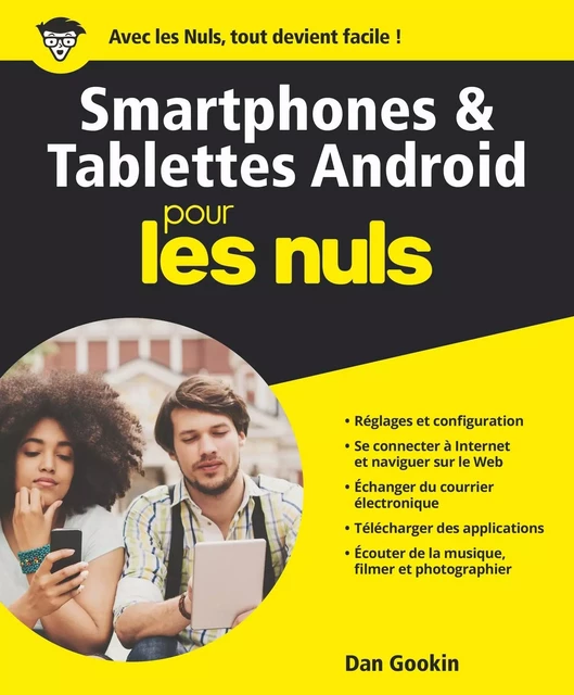 Smartphones et tablettes Android Pour les Nuls - Dan GOOKIN - edi8