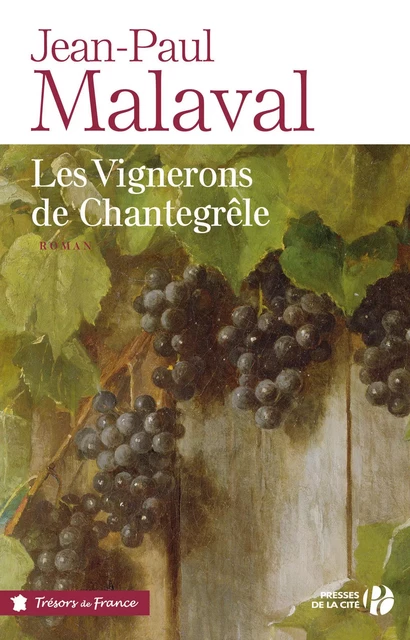 Les Vignerons de Chantegrêle - Jean-Paul Malaval - Place des éditeurs