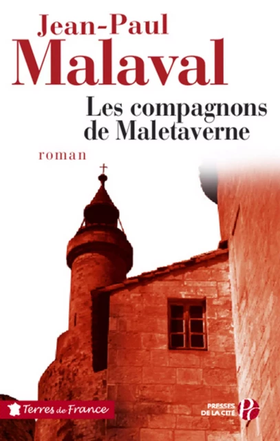 Les Compagnons de Maletaverne - Jean-Paul Malaval - Place des éditeurs