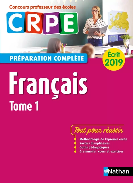 Français - Tome 1 - Ecrit 2019 - Préparation complète - CRPE - Sylviane Baudelle, Claire DOQUET, Jean-Pierre Jarry, Anne-Rozenn Morel - Nathan