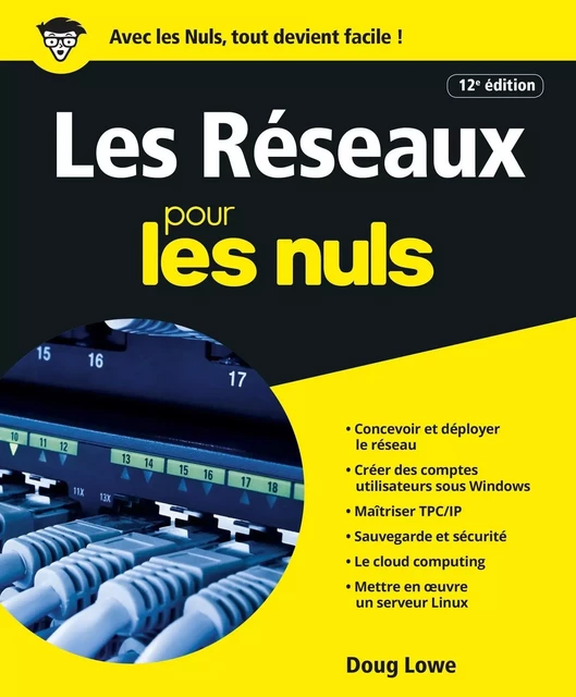 Les réseaux pour les Nuls, grand format, 12e - Doug Lowe - edi8