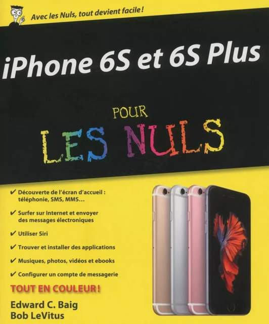 iPhone 6S et 6S Plus pour les Nuls - Edward C. BAIG, Bob LEVITUS - edi8