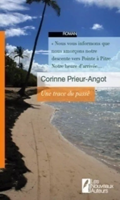 Une trace du pass� - Corinne Prieur-angot - Les nouveaux auteurs