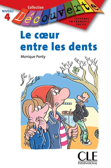 Le coeur entre les dents - Niveau A2 - Lecture Découverte – Ebook - Monique Ponty - Nathan