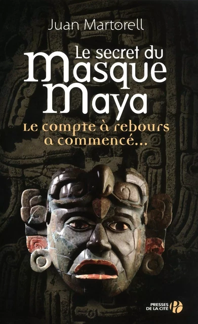 Le Secret du masque Maya - Juan Martorell - Place des éditeurs