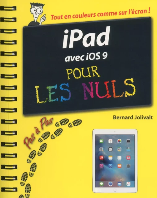 iPad Pro, Plus, Air et mini Pas à pas Pour les Nuls - Bernard Jolivalt - edi8