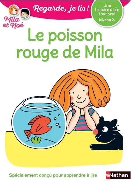 Regarde, je lis ! - Le poisson rouge de Mila - Lecture CP Niveau 3 - Eric Battut - Nathan