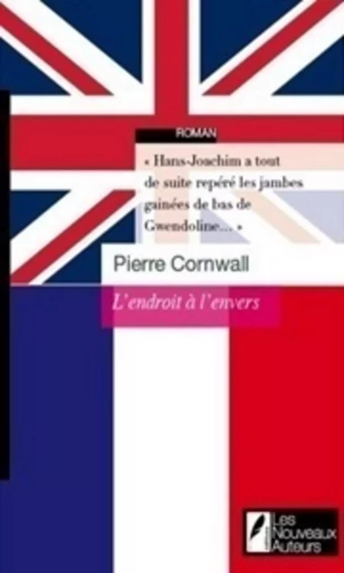 L'endroit � l'envers - Pierre Cornwall - Les nouveaux auteurs