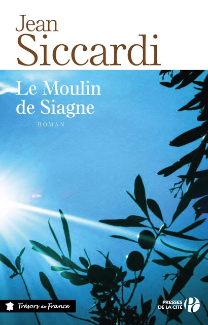 Le Moulin de Siagne - Jean Siccardi - Place des éditeurs