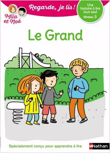 Le grand - Lecture CP Niveau 3 - Regarde, je lis - Éric Battut - Nathan