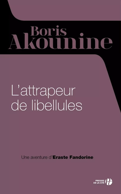 L'attrapeur de libellules - Boris Akounine - Place des éditeurs