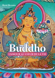 Buddho, l'amour au coeur de la vie