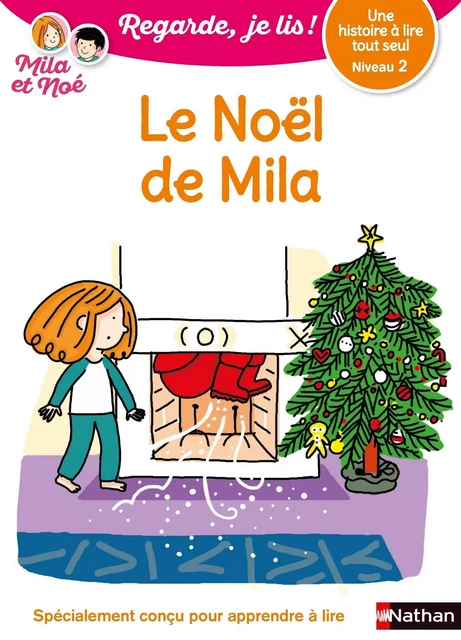 Le Noël de Mila - Niveau 2 - Regarde je lis ! - Dès 5 ans - Éric Battut - Nathan