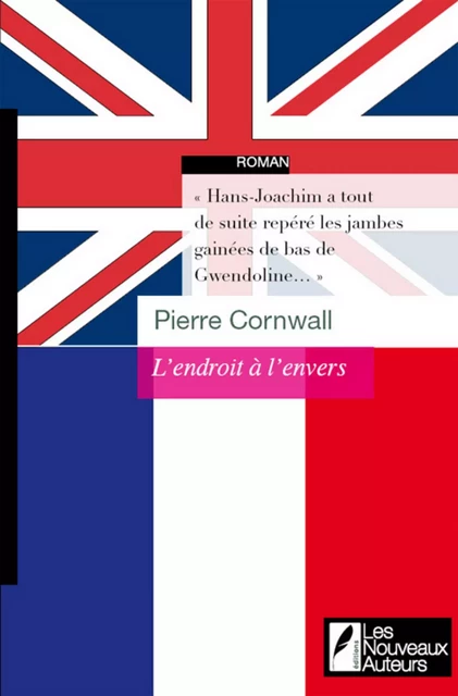 L'endroit � l'envers - Pierre Cornwall - Les nouveaux auteurs