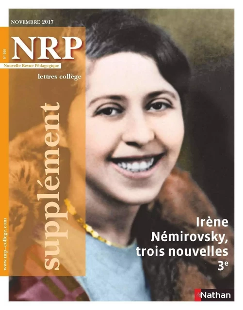 NRP Supplément Collège - Irène Némirovsky, trois nouvelles - Novembre 2017 -  Collectif - Nathan