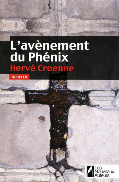 L'av�nement du ph�nix - Herve Croenne - Les nouveaux auteurs