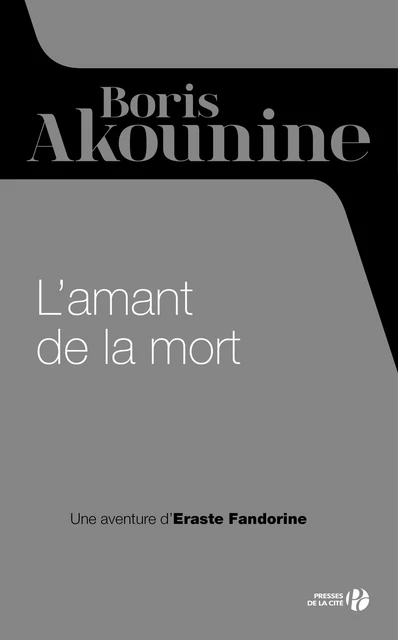 L'amant de la mort - Boris Akounine - Place des éditeurs