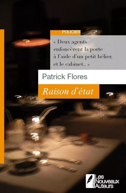 Raison d'Etat - Patrick Florès - Les nouveaux auteurs