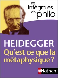 Intégrales de Philo - HEIDEGGER, Qu'est-ce que la métaphysique?